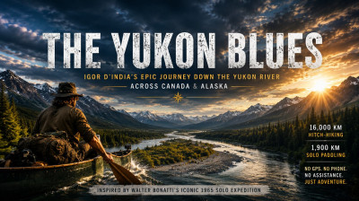 The Yukon Blues with Igor D’India | Extreme Adventure on the Yukon River