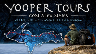 Yooper Tours con Alex Maier | Viajes, Hiking y Aventura en Michigan