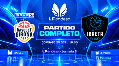 Spar Girona vs Mirai Euskotren | Jornada 5 | LF Endesa 2026/2027