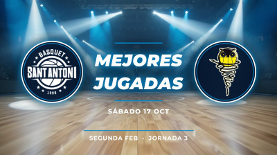 Mejores jugadas CLASS BÀSQUET SANT ANTONI vs CE BÀSQUET LLÍRIA | Jornada 3 | Segunda FEB