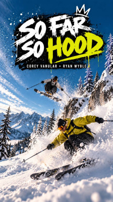 Corey Vanular y Ryan Wyble: esquí freeride y freestyle con 4BI9 · So Far So Hood