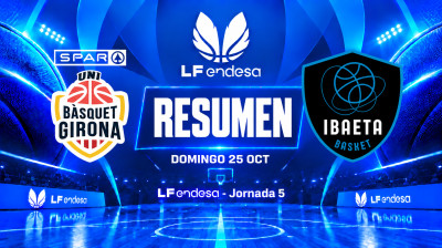 Resumen Spar Girona vs Mirai Euskotren | Jornada 5 | LF Endesa 2026/2027
