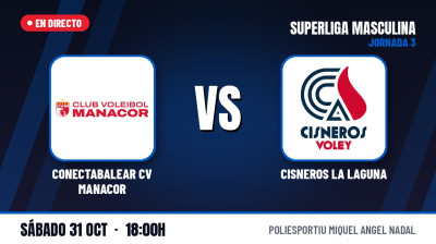 [Men's Super League 26/27 - Matchday 3] - CONECTABALEAR CV MANACOR - CISNEROS LA LAGUNA