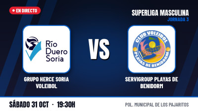 [Men's Super League 26/27 - Matchday 3] - GRUPO HERCE SORIA VOLEIBOL - SERVIGROUP PLAYAS DE BENIDORM