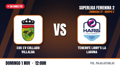 [SF2 Group C 26/27 - Matchday 5] - COX CV COLLADO VILLALBA - TENERIFE LIBBY'S LA LAGUNA