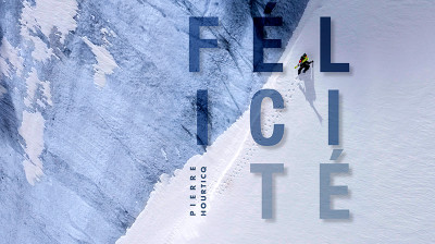 Félicité - Extreme skiing and bliss on Mont Blanc - Full documentary online