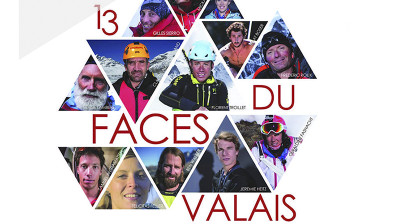 13 Faces du Valais: Adventure, climbing and skiing in the Valais Canton - Documentary