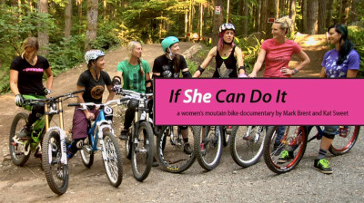 If She Can Do It – Women pushing the limits of freeride mountain biking – Documentary