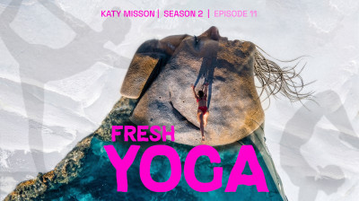 Fresh Yoga with Katy Misson - Yoga Classes (Season 2 Episode 11)