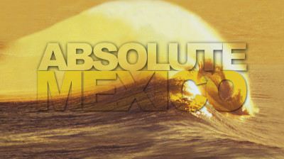 Absolute Mexico: Surf a onde giganti a Puerto Escondido – Documentario