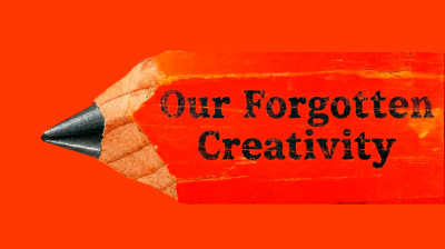 Our Forgotten Creativity! – Un documental sobre redescubrir el poder de la creatividad humana – Documental