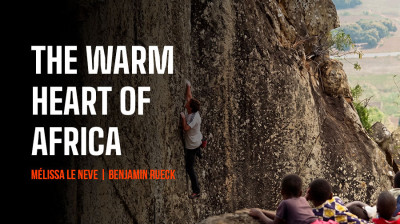 The Warm Heart of Africa: esplorazione di formazioni rocciose con Mélissa Le Nevé e Benjamin Rueck – Documentario