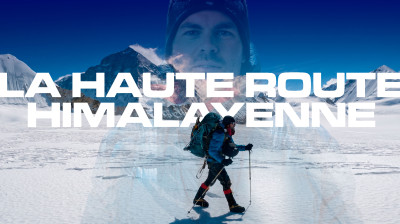 La Haute Route Himalayenne: Traversata d’alta montagna sull’Himalaya diretta da Nicolas Bossard – Documentario