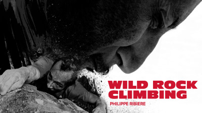 Wild One + Klettern mit Philippe Ribiere – Documental