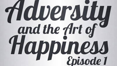 Adversity and the Art of Happiness – Affronter les défis de la vie, Partie 1 - Documentaire