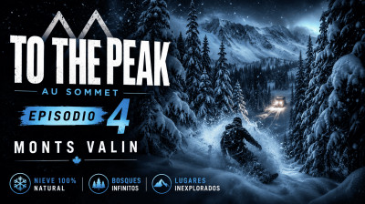To the Peak / Au Sommet - Episode 4: Udforskning af skjulte linjer i Monts Valin med 100% naturlig sne – Dokumentar