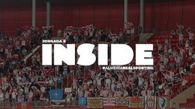 INSIDE SPORTING (UD Almería 2-1 Real Sporting de Gijón)