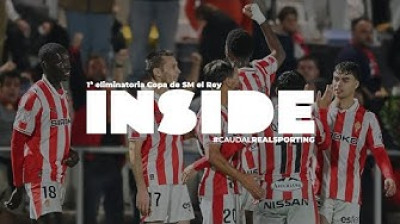 INSIDE SPORTING (Caudal 0-1 Real Sporting de Gijón)