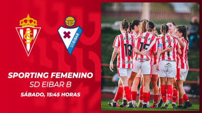 Sporting Femenino vs SD Eibar B | Grupo 1 | 2ª Federación FUTFEM