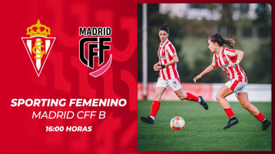 Sporting Femenino vs Madrid CFF B | Grupo 1 | 2ª Federación FUTFEM