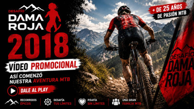 Desafío Dama Roja 2018 | El vídeo promocional que dio comienzo a nuestra aventura MTB