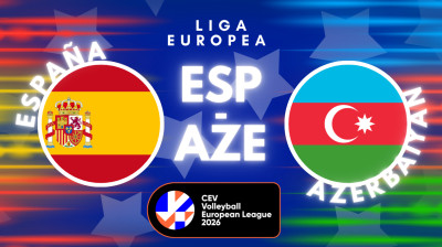Liga Europea Masculina 2026: España - Azerbaiyán