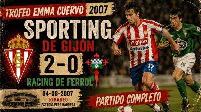 Real Sporting de Gijón vs Racing de Ferrol (2-0) | Emma Cuervo Trophy 04-08-2007 | Fuld Kamp