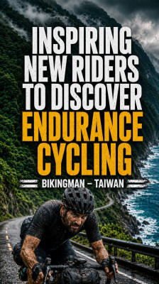 Inspiring New Riders to Discover Endurance Cycling | BikingMan – Taiwan