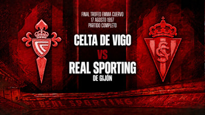 Celta de Vigo vs Real Sporting de Gijón (3-0) | Final Trofeo Emma Cuervo 17-08-1997 | Partido Completo