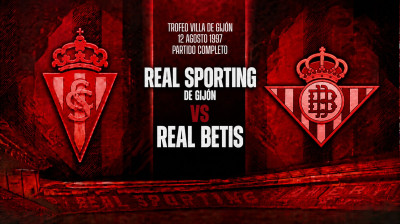 Real Sporting de Gijón vs Real Betis (1-3) | Trofeo Villa de Gijón 12-08-1997 | Partido Completo
