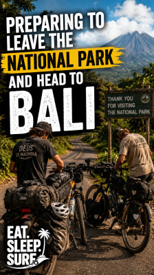 Dylan and Rian are getting ready to leave the national park and head to Bali | Eat.Sleep.Surf