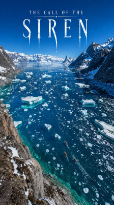 Matteo Della Bordella, Silvan Schupbach y Symon Welfringer: kayak entre los paisajes de Groenlandia · The Call of the Siren