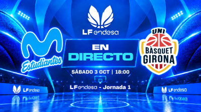 Movistar Estudiantes vs Spar Girona | Jornada 1 | LF Endesa 2026/2027