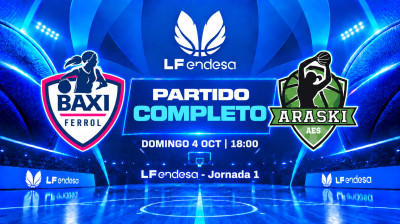 Baxi Ferrol vs Kutxabank Araski | Jornada 1 | LF Endesa 2026/2027