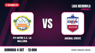 [Liga Iberdrola 26/27 - Jornada 1] - CV SAYRE C.C. LA BALLENA vs ARENAL EMEVÉ