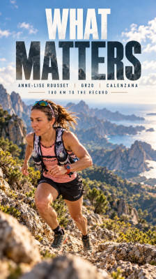Trail à Calenzana sur le GR20, un parcours exigeant, avec Anne-Lise Rousset · What Matters