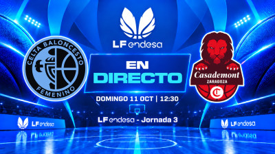 Celta Femxa Zorka vs Casademont Zaragoza | Jornada 3 | LF Endesa 2026/2027