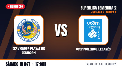 [SF2 - Gr.A 26/27] Jornada 2 - SERVIGROUP PLAYAS DE BENIDORM - UC3M VOLEIBOL LEGANÉS