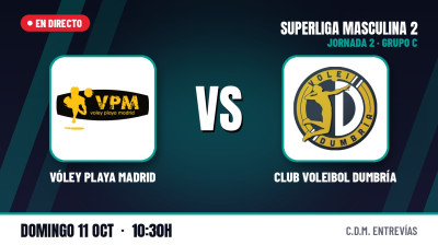 [SM2 - Gr.C 26/27] 2. spillerunde - VÓLEY PLAYA MADRID - CLUB VOLEIBOL DUMBRÍA