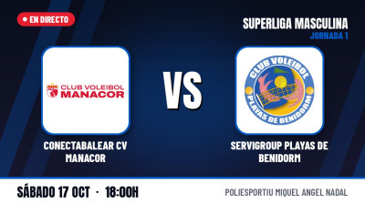 [SUPERLEGA MASCHILE] 1ª giornata  | Conectabalear CV Manacor VS Servigroup Playas de Benidorm