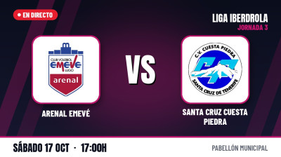 [Liga Iberdrola 26/27] Jornada 3 - ARENAL EMEVÉ - SANTA CRUZ CUESTA PIEDRA