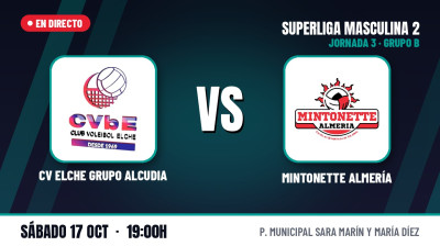 [SM2 - GRUPO B] Jornada 3 | CV Elche Grupo Alcudia  - Mintonette Almería