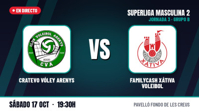 [SM2 - GROUP B] Matchday 3 | Cratevo Vóley Arenys  - Familycash Xátiva Voleibol