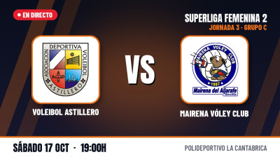 [SF2 - Gr.C 26/27] 3. spillerunde - VOLEIBOL ASTILLERO - MAIRENA VÓLEY CLUB